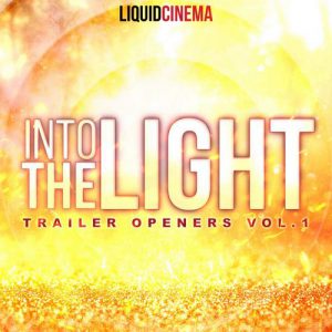 Into The Light – Trailer Openers Vol 1