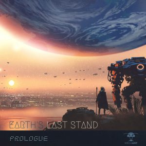 Earths Last Stand – Prologue