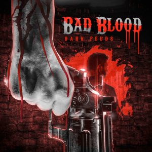 Bad Blood – Dark Feuds