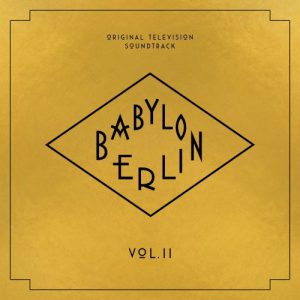 Babylon Berlin (Vol. II)