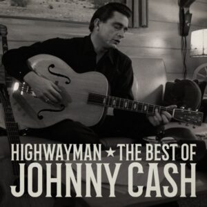 Highwayman The Best of Johnny Cash
