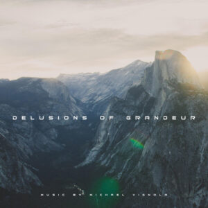 Delusions of Grandeur
