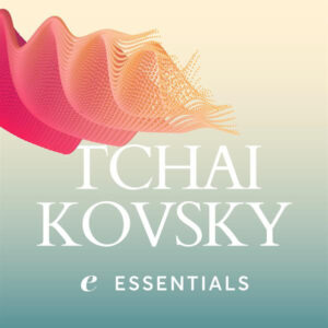 Tchaikovsky Essentials
