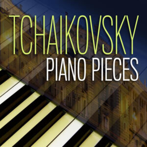 Tchaikovsky Piano Pieces