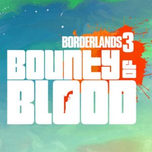 Borderlands 3 Bounty of Blood