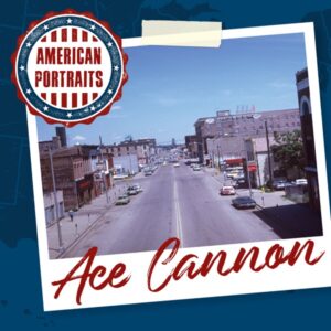 American Portraits Ace Cannon
