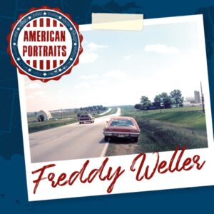 American Portraits Freddy Weller