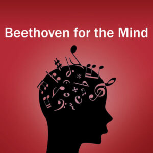 Beethoven For The Mind
