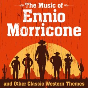 The Music of Ennio Morricone