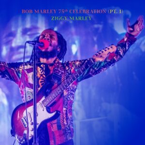 Bob Marley 75th Celebration, Pt_ 1