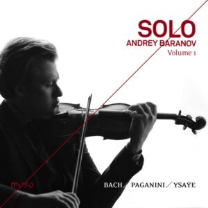 Solo Bach, Paganini, Ysaÿe - Volume 1