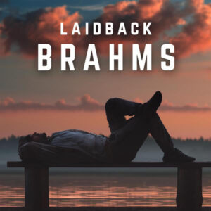 Laidback Brahms