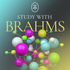 Study with Brahms
