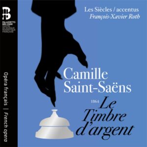 Camille Saint-Saëns Le Timbre d'argent