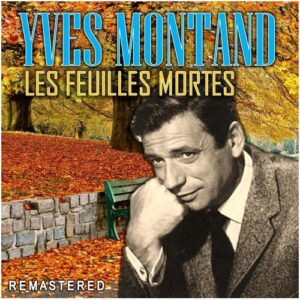 Les Feuilles Mortes