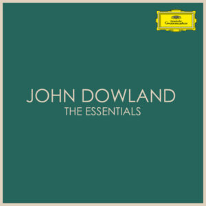 John Dowland The Essentials