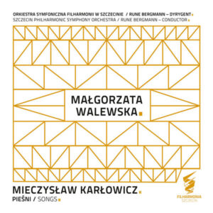 Mieczyslaw Karlowicz Piesni