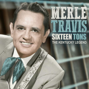 Sixteen Tons The Kentucky Legend