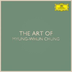 The Art of Myung-Whun Chung