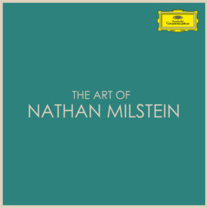 The Art of Nathan Milstein