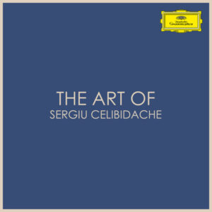 The Art of Sergiu Celibidache