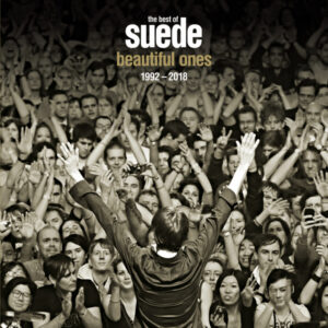 Beautiful Ones - The Best Of Suede 1992-2018