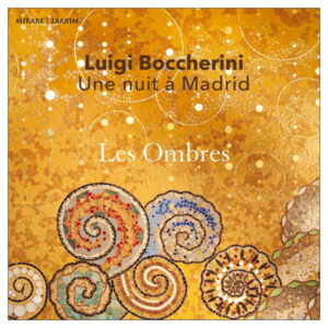 Boccherini Une nuit à Madrid