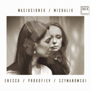 Enescu, Prokofiev & Szymanowski_ Works for Violin & Piano