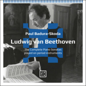 Beethoven The Complete Piano Sonatas Played on Period Instruments