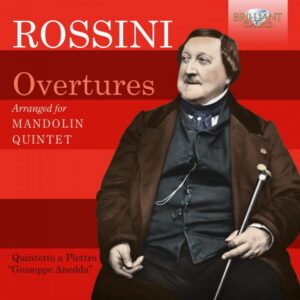 Rossini Overtures arranged for Mandolin Quintet