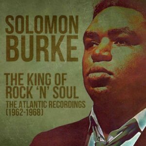 The King Of Rock 'N' Soul (The Atlantic Recordings 1962-1968)