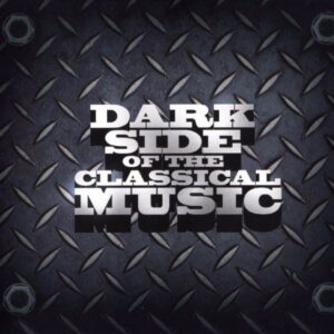 Dark Side Of The Classical Music