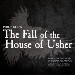 Philip Glass The Fall of the House of Usher