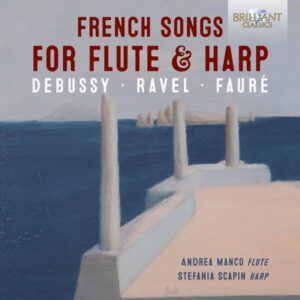 French Songs for Flute & Harp Debussy Ravel Fauré