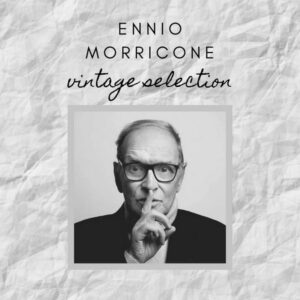 Ennio Morricone Vintage Selection