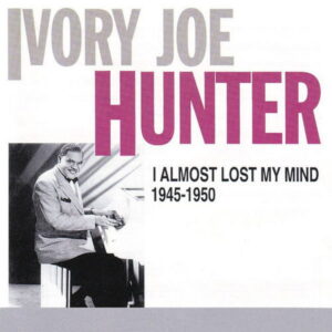 I Almost Lost My Mind 1945_50