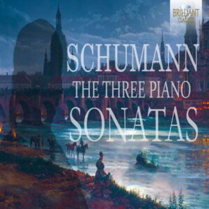Schumann The Three Piano Sonatas