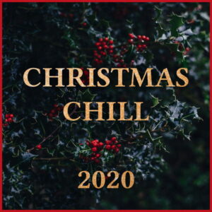 Christmas Chill 2020 Calm & Cozy Xmas Songs