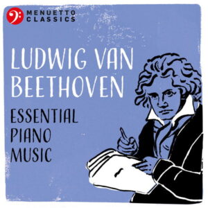 Ludwig van Beethoven Essential Piano Music