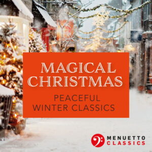Magical Christmas Peaceful Winter Classics