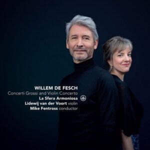 Willem de Fesch Concerti Grossi & Violin Concertos