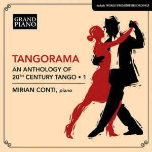Tangorama An Anthology of 20th Century Tango, Vol. 1