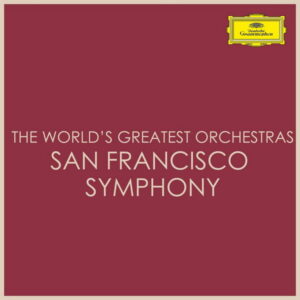 The World's Greatest Orchestras San Francisco Symphony
