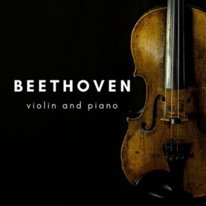 Beethoven Violin and Piano