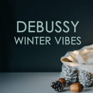 Debussy Winter Vibes