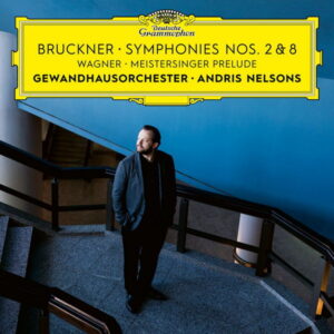 Bruckner Symphonies Nos. 2 & 8 _ Wagner Meistersinger Prelude