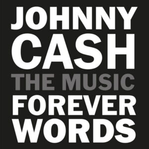 Johnny Cash Forever Words Expanded [29 Tracks]