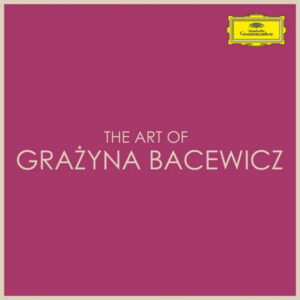 Grazyna Bacewicz Great Recordings
