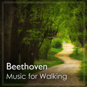 Music for Walking Beethoven