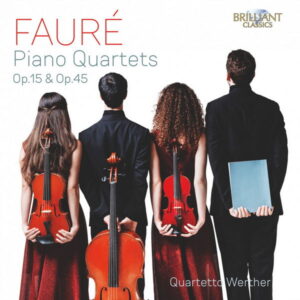 Fauré Piano Quartets, Op. 15 & Op.45